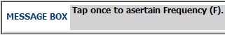 Tap once to ascertain main frequency (F)